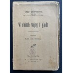 TOKARZEWICZ Józef (Hodi) - W dniach wojny i głodu. Wspomnienia z przedmową Teodora Jeske-Choińskiego. Warszawa [1900]