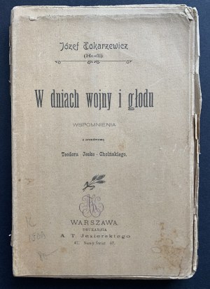 TOKARZEWICZ Józef (Hodi) - In the days of war and famine. Memoirs with a foreword by Teodor Jeske-Choiński. Warsaw [1900].