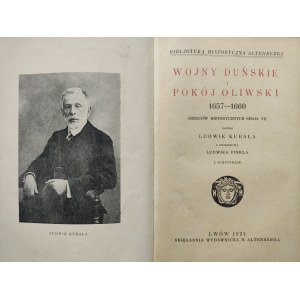 KUBALA Ludwik - WOJNY DUŃSKIE I POKÓJ OLIWSKI 1657-1660 (Szkiców historycznych seria VI) Lvov 1922