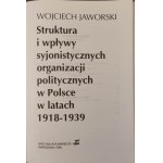 JAWORSKI Wojciech - STRUKTURA I WPŁYWY SYJONISTYCZNYCH ORGANIZACJI POLITYCZNYCH W POLSCE W LATACH 1918-1939 Wydanie 1