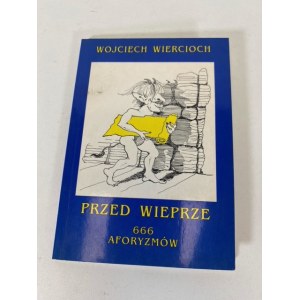 WIERCIOCH Wojciech - PRZED WIEPRZE AUTOGRAF
