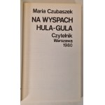 CZUBASZEK Maria - NA WYSPACH HULA-GULA DEDYKACJA AUTORKI DLA B i M GROŃSKICH