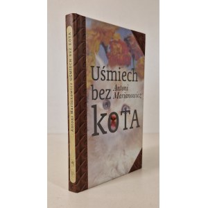 MARIANOWICZ Antoni - UŚMIECH BEZ KOTA DEDYKACJA AUTORA