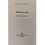 ZECHENTER-SPŁAWIŃSKA Elżbieta - MALINOWY TORT WITOLD ZECHENTER PO LATACH Dedykacja autorki dla R.M. Grońskiego