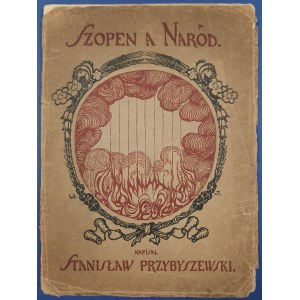 Przybyszewski Stanisław - Szopen a Naród, 1910 /autograf autora/