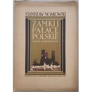 Noakowski St. - Zamki i pałace polskie. Fantazje architektoniczne, 1928