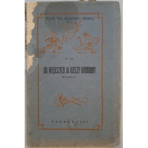 Alp. W. [Piątkiewicz Aleksander] - Do większych ja rzeczy urodzony. Sceny o św. Stanisławie Kostce, 1927 wyd.2.
