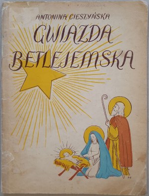 Cieszyńska A.- Star of Bethlehem. A mystery play for children, 1939