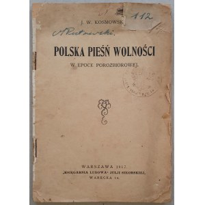 Kosmowska I.W. - Polska pieśń wolności w epoce porozbiorowej, 1917.