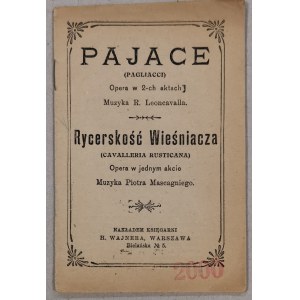 Pajace, Leoncavallo | Rycerskość Wieśniacza, Mascagni, nakł.H. Wajnera /Libretto/
