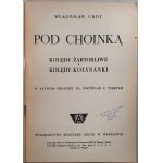 Grot Wł. - Pod choinką. Kolędy żartobliwe i kolędy kołysanki, 1949