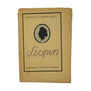 GLIŃSKI Mateusz - Szopen , monografie zbiorowe muzyki. Wydane z okazji Dni Szopenowskich w Polsce w roku 1932, [KI]