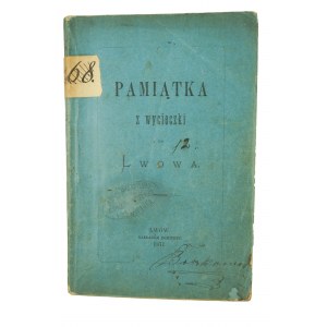 SCHNEIDER Antoni, BŁOTNICKI Edward - Pamiątka z wycieczki do Lwowa. Przewodnik po mieście Lwowie, Lwów 1871r., RZADKIE, [KI]