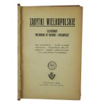 Zabytki Wielkopolskie ilustrowany przewodnik po Poznaniu i Wielkopolsce, Poznań 1929r., [KI].