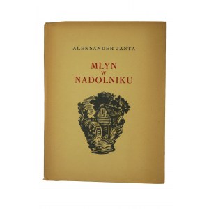 JANTA Aleksander - Mlýn v Nadolniku. Pomořanský deník, výtisk číslovaný 76/150, dřevoryt F. Prochaska, Paříž 1950, [KI].