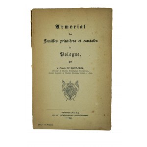 de SAINT - OBIN - Herbarz polskich rodzin książęcych i hrabiowskich / Armorial des Damilies princieres et comtates de Pologne, 1907, [KI].