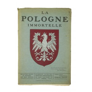 Poland Immortelle / La Pologne Immortelle, nummeriertes Exemplar [dieses hat die Nummer 54], Paris 1916, [KI].