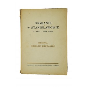 CHOWANIEC Czeslaw - Arméni ve Stanislavově v 17. a 18. století, Stanislavov 1928, [KI].