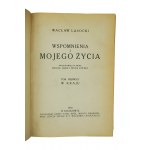 LASOCKI Wacław - Wspomnienia z mojego życia, tom I: W kraju, Kraków 1933r.[KI]