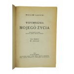 LASOCKI Wacław - Wspomnienia z mojego życia, tom I: W kraju, Kraków 1933r.[KI].