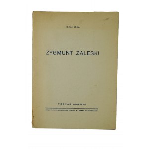 B.W. [Bronisław Wietrzychowski] i St. W. [Stanisław Waszak] - Zygmunt Zaleski , odbitka z Kroniki miasta Poznania rok 1938 nr 1, Poznań 1938r., [AW]