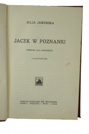 JAWORSKA Julia - Jacek in Poznań, ein Jugendroman mit 10 Illustrationen [Reproduktionen von Fotografien von P.B.S.Ulatowski], [AW].