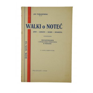 [Powstanie Wielkopolskie] TOMASZEWSKI Jan - Walki o Noteć (Żnin-Łabiszyn-Szubin-Rynarzew), Poznań 1930r., [AW]