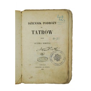 GOSZCZYŃSKI Seweryn - Dziennik podróży do Tatrów, Petersburg 1853 r., 1. vydání, RARE