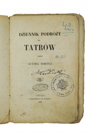 GOSZCZYŃSKI Seweryn - Dziennik podróży do Tatrów, Petersburg 1853r., wydanie I, RZADKIE