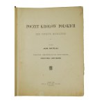 MATEJKO Jan - Poczet królów polskich Zbiór portretów historycznych, Vídeň 1893, KOMPLET 44 heliogravur s portréty králů