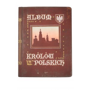Album królów polskich według pędzla Jana Matejki, czterdzieści barwnych portretów, Mikołów-Warszawa 1910r., PIĘKNY ALBUM!