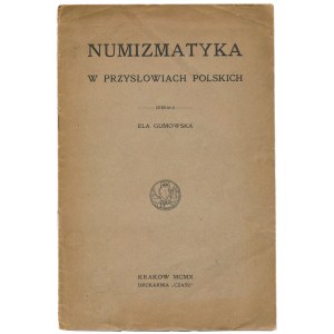 Numizmatyka w przysłowiach polskich, E. Gumowska, Kraków 1910