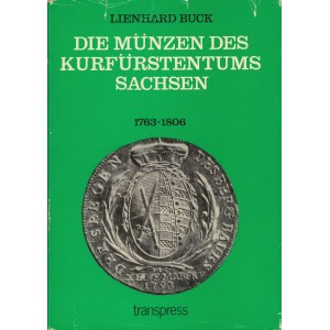Die Münzen des Kurfürstentums Sachsen 1763-1806, L. Buck 