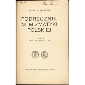 Podręcznik Numizmatyki Polskiej, M. Gumowski, Kraków 1914
