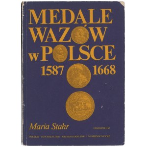 Medale Wazów w Polsce 1587-1668, M. Stahr