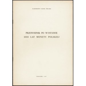 Przewodnik po wystawie 1000 lat monety polskiej, 1967