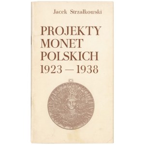Projekty monet polskich 1923-1938, J. Strzałkowski
