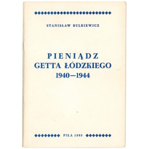 Pieniądz Getta Łódzkiego 1940-1944, S. Bulkiewicz