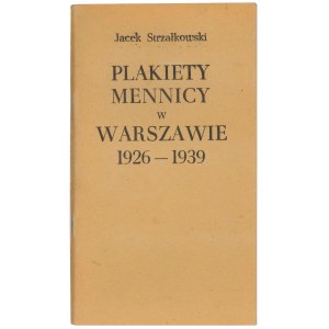 Plakiety Mennicy w Warszawie 1926-1939, J. Strzałkowski
