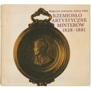 Rzemiosło artystyczne Minterów 1828-1881, Dubrowska - Sołtan