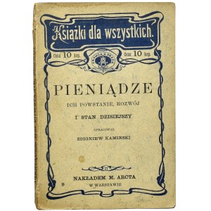 Zbigniew Kamiński, Pieniądze, ich powstanie, rozwój i stan dzisiejszy