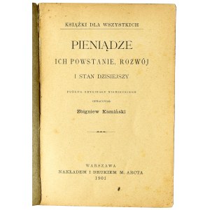 Zbigniew Kamiński, Pieniądze, ich powstanie, rozwój i stan dzisiejszy