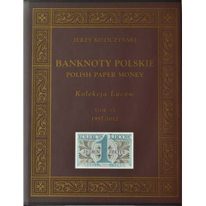 J. Koziczyński, Banknotes polskie. Lucow Collection, Volume VI, 1957-2012