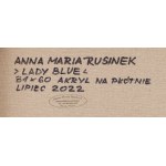 Anna Maria Rusinek (nar. 1977, Busko-Zdrój), Lady Blue, 2022