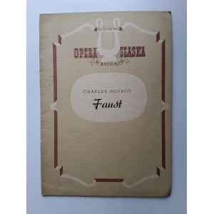 CHARLES GOUNOD, PROGRAM OPEROWY FAUST, PAŃSTWOWA OPERA ŚLĄSKA BYTOM, 1952 R