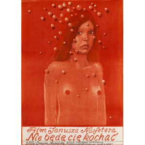 proj. Franciszek STAROWIEYSKI (1930-2009), I Won't Love You, 1974