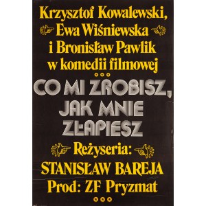 proj. Jakub EROL (1941-2018), Co mi zrobisz, jak mnie złapiesz, 1978