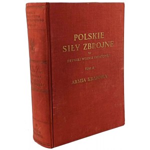 POLSKIE SIŁY ZBROJNE W DRUGIEJ WOJNIE ŚWIATOWEJ T. III ARMIA KRAJOWA Londyn 1950r.