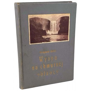 GOETEL- WYSPA NA CHMURNEJ PÓŁNOCY [ISLANDIA] wyd.1928r. ilustr.