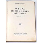 GOETEL- WYSPA NA CHMURNEJ PÓŁNOCY [ISLANDIA] wyd.1928r. ilustr.